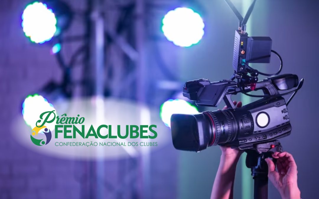 Vídeos do Prêmio FENACLUBES devem ser enviados até dia 30/9