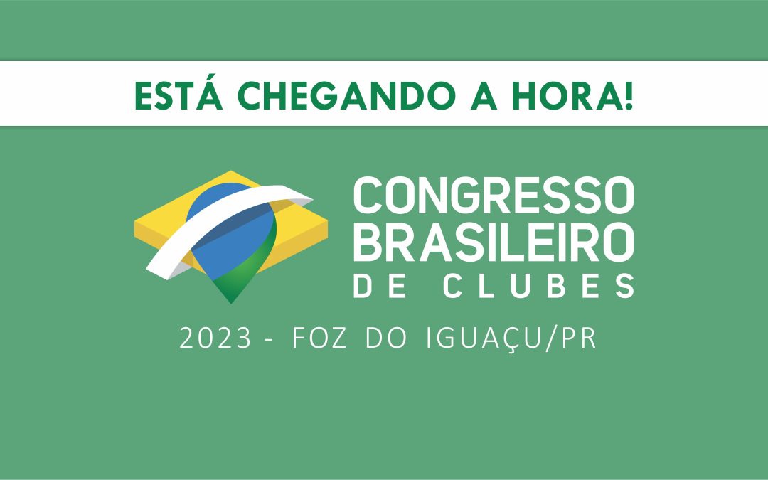 Confira os destaques da programação do Congresso Brasileiro de Clubes 2023!