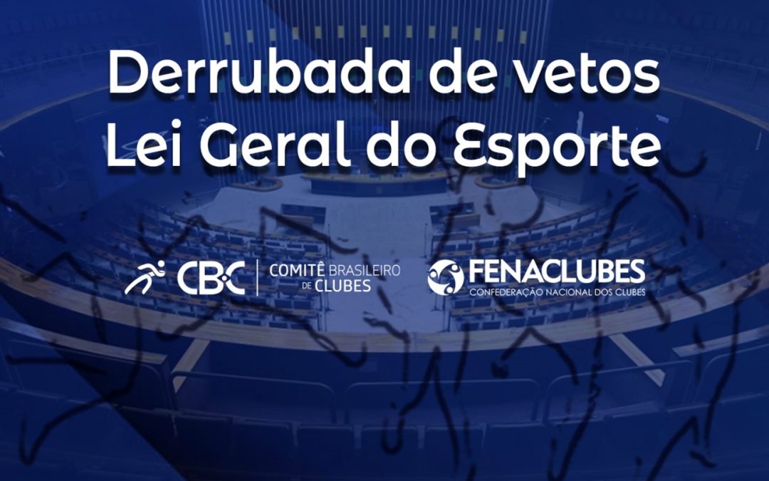 Derrubada de veto fortalece Clubes na Nova Lei Geral do Esporte
