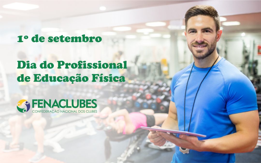 01/09 – Dia do Profissional de Educação Física