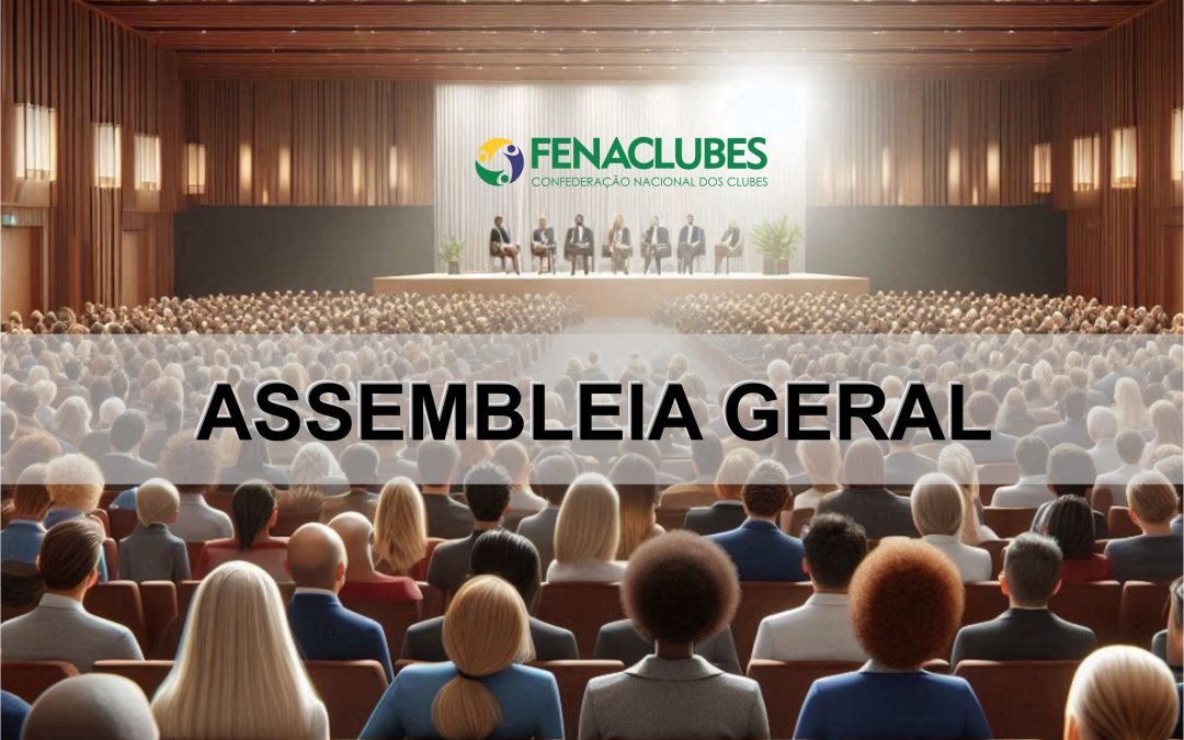 Assembleia Geral da FENACLUBES será realizada no Congresso Brasileiro de Clubes