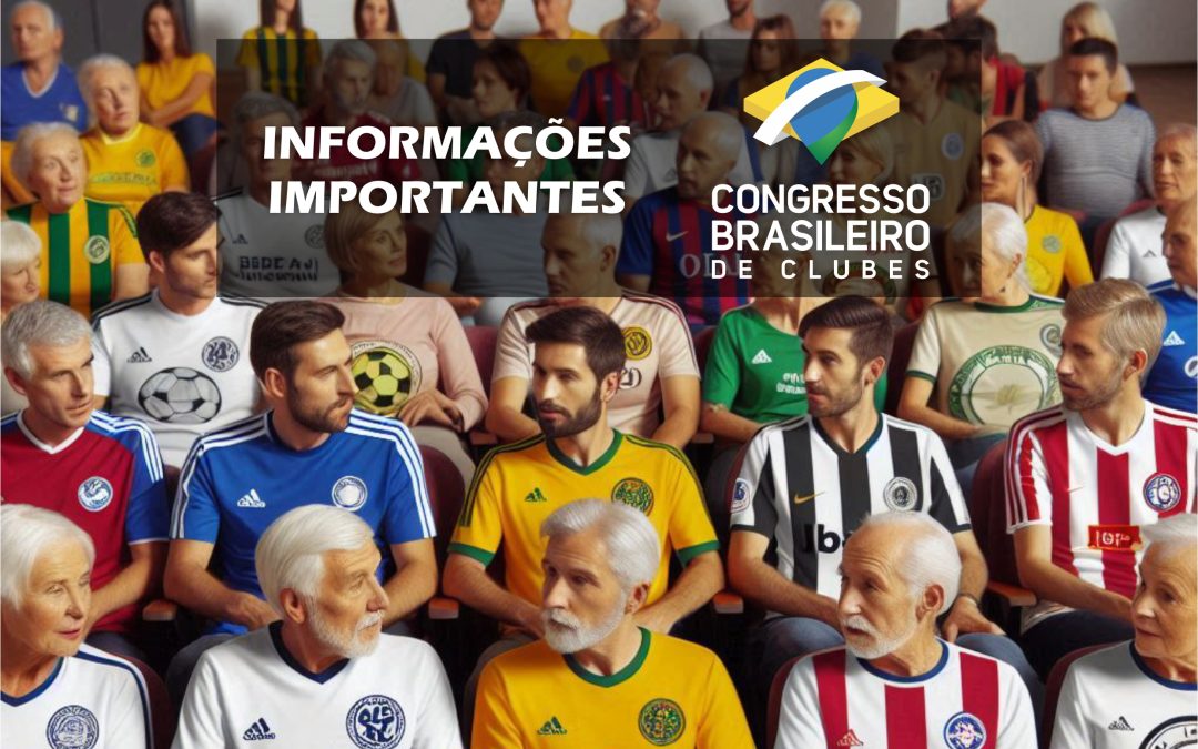 Congresso Brasileiro de Clubes 2024: Informações Importantes