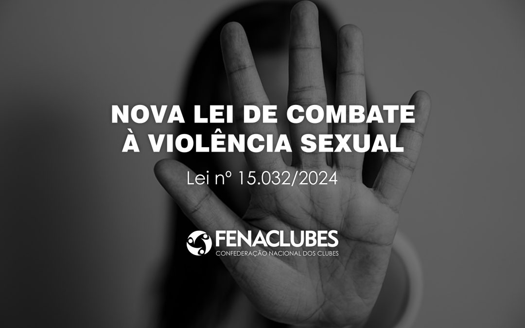 Clubes devem adequar-se à Nova Lei de Combate à Violência Sexual para continuar recebendo Recursos Federais