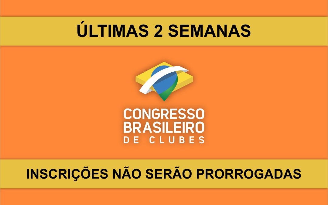 Agora é a hora de se inscrever no Congresso Brasileiro de Clubes 2025